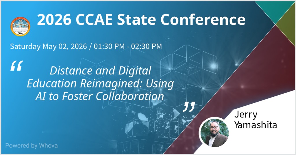 Distance and Digital Education Reimagined: Using AI to Foster Collaboration. Saturday, May 2, 2026 · 1:30–2:30 p.m. PDT. Location: Coral 2.